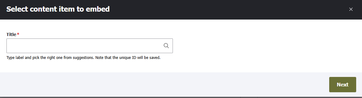 "Popup form with title 'Select content item to embed' a search field labelled as 'Title' and a Next button."