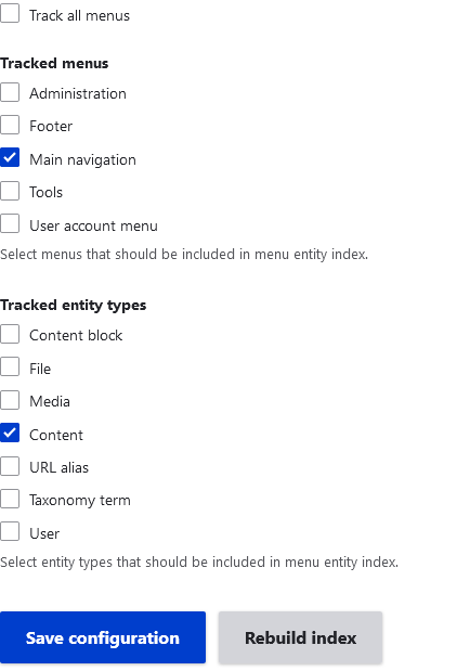 "Settings for menu entity index. The first block is tracked menus and the second is tracked entity types."